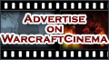 Advertise on WarcraftCinema