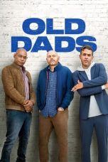Nonton Film Old Dads (2023) Nonton Film Old Dads (2023)