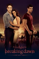 The Twilight Saga: Breaking Dawn - Part 1 (2011) The Twilight Saga: Breaking Dawn - Part 1 (2011)