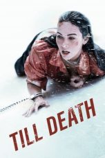 Nonton Film Till Death (2021) Nonton Film Till Death (2021)