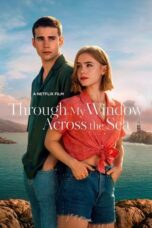 Nonton Film Through My Window: Across the Sea (2023) Nonton Film Through My Window: Across the Sea (2023)