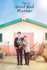 The Good Bad Mother (2023) The Good Bad Mother (2023)