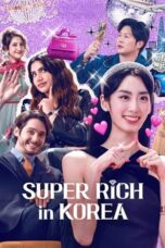 Nonton Film Super Rich in Korea (2024)