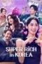 Nonton Film Super Rich in Korea (2024) Nonton Film Super Rich in Korea (2024)