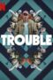 Nonton Film Trouble (2024) Nonton Film Trouble (2024)