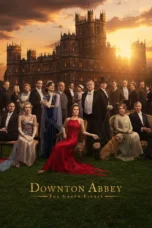 Downton Abbey: The Grand Finale (2025)
